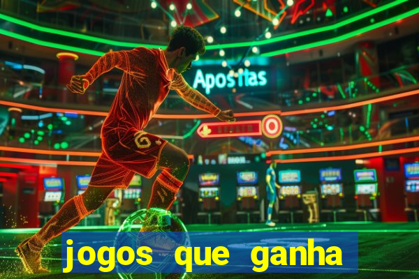 jogos que ganha dinheiro sem pagar nada